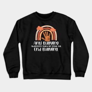 Anti Bullying Awareness Stand Up Speak Out End Bullying. Crewneck Sweatshirt